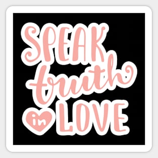 speak truth in love Sticker